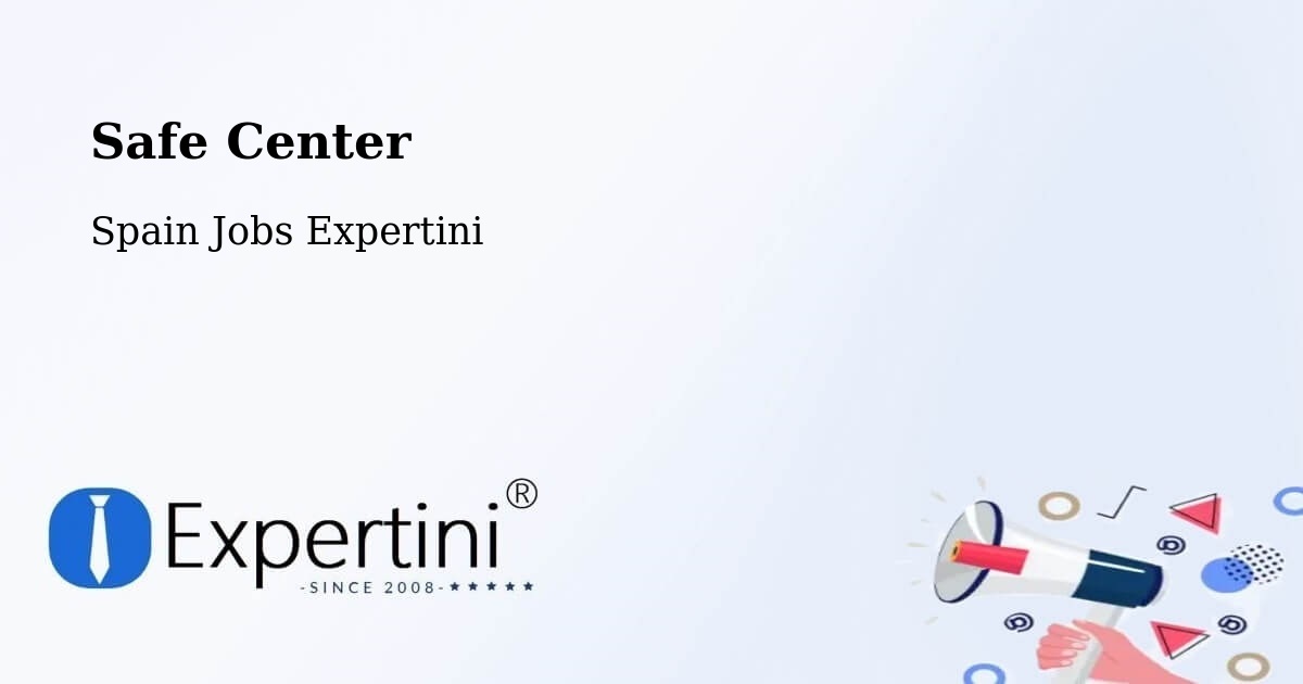 Safety Center – Pinseque - Spain Jobs Expertini