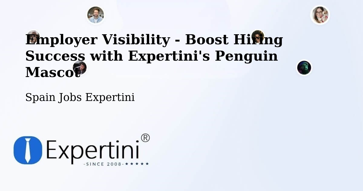 Employer Visibility Strategy – Pinseque - Spain Jobs Expertini